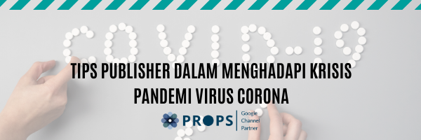 Tips Publisher Menghadapi Krisis Pandemi Virus Corona Tips Publisher Menghadapi Krisis Pandemi Virus Corona