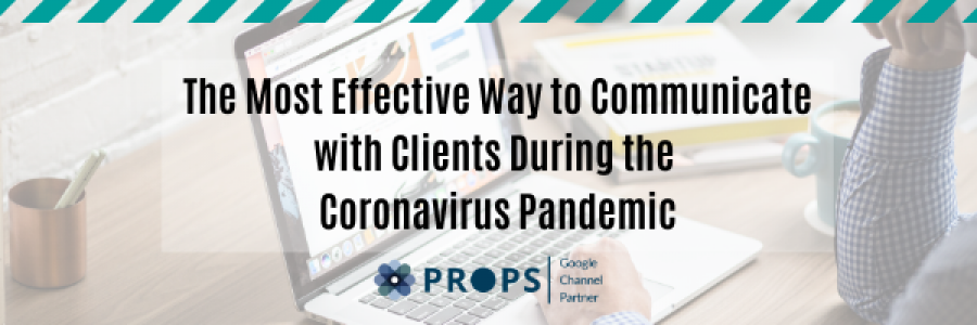 The Most Effective Way to Communicate with Clients During the Coronavirus Pandemic