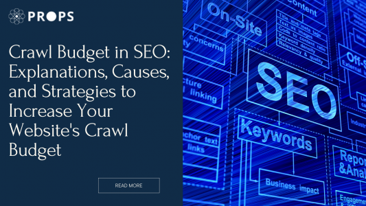 Crawl Budget in SEO Explanations, Causes, and Strategies to Increase Your Website's Crawl Budget