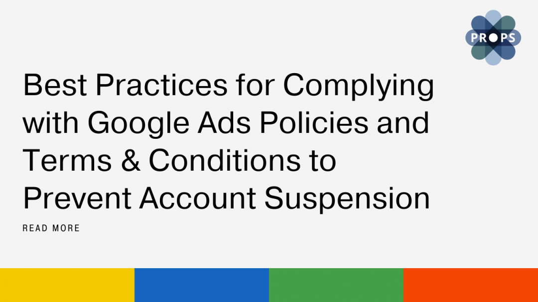 Google Ads Policies and Terms & Conditions to Prevent Account Suspension