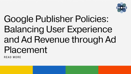 Google Publisher Policies Balancing User Experience and Ad Revenue through Ad Placement