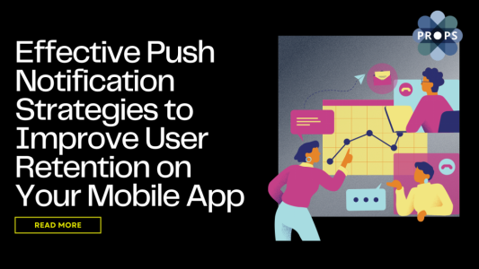 Effective Push Notification Strategies to Improve User Retention on Your Mobile App