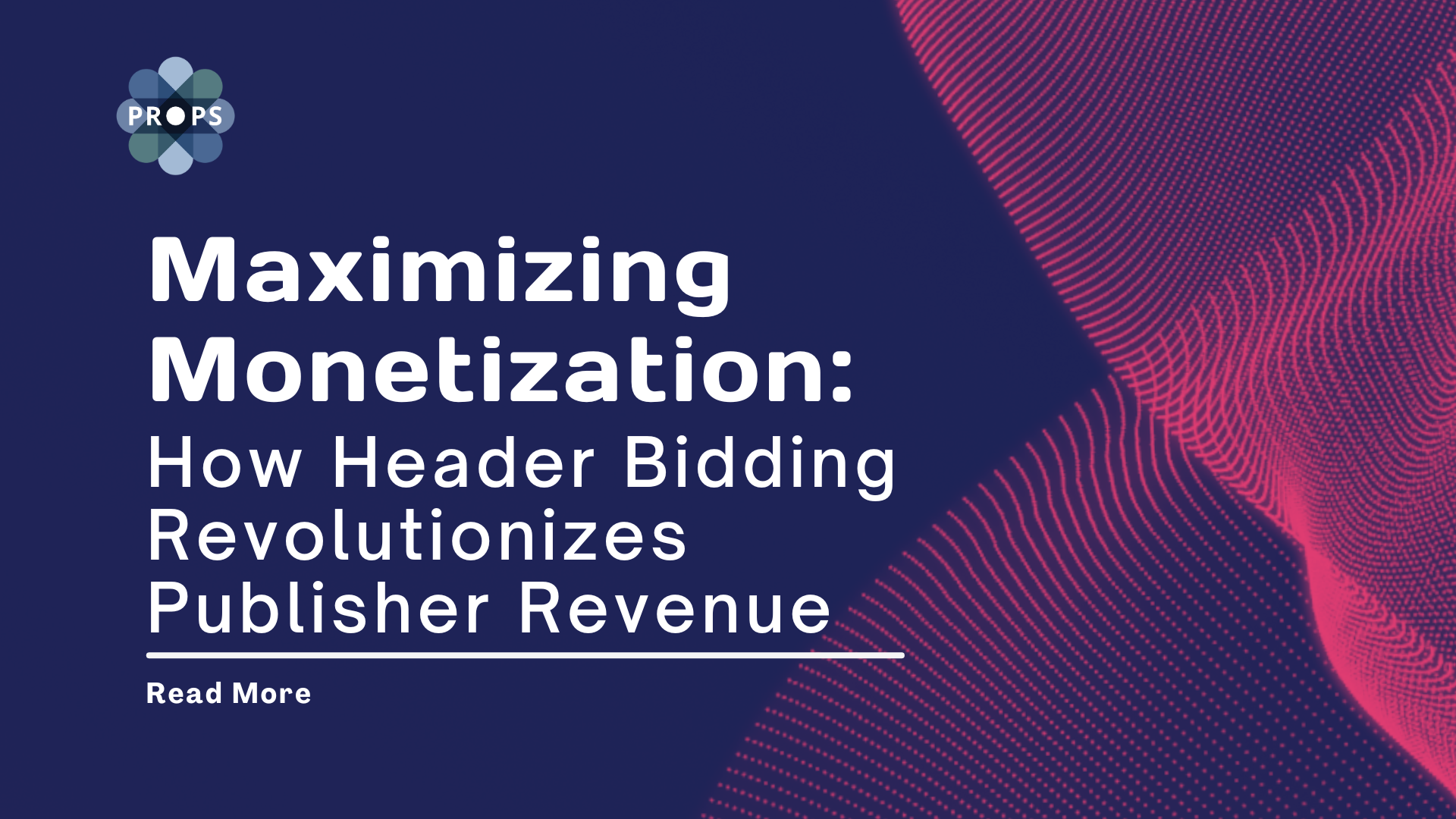 Maximizing Monetization: How Header Bidding Revolutionizes Publisher Revenue