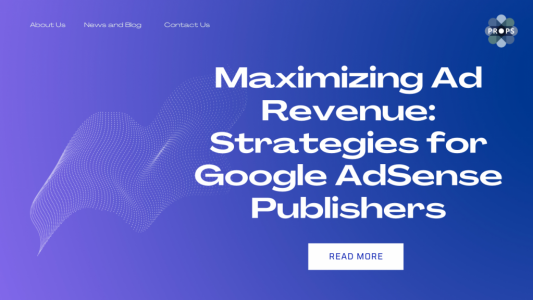 Maximizing Ad Revenue Strategies for Google AdSense Publishers